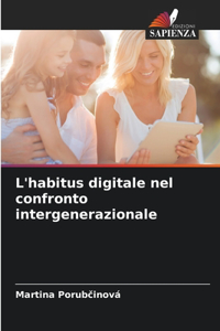 L'habitus digitale nel confronto intergenerazionale