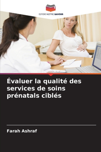 Évaluer la qualité des services de soins prénatals ciblés