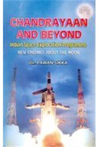 Chandrayaan And Beyond Indian Space Exploration Programme New Findings About The Moon