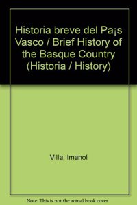 Historia breve del Pafs Vasco / Brief History of the Basque Country