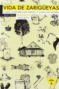 VIDA DE ZARIGUEYAS: Como vivir bien sin empleo y (casi) sin dienro.