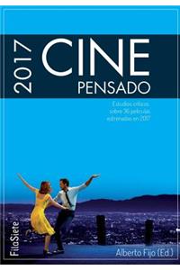 Cine Pensado 2017. Estudios críticos sobre 36 películas estrenadas en 2017