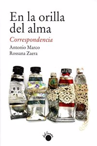 En la orilla del alma. Correspondencia