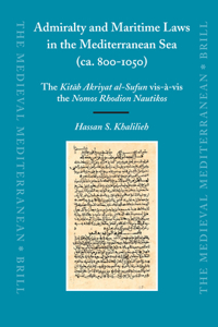 Admiralty and Maritime Laws in the Mediterranean Sea (ca. 800-1050)
