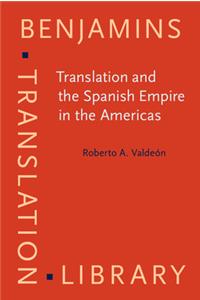 Translation and the Spanish Empire in the Americas