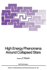 High Energy Phenomena Around Collapsed Stars