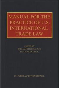 Manual for the Practice of U.S. International Trade Law