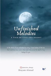 Unfinished Melodies: A Tale of Love and Regret