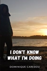 I don't know what I'm doing