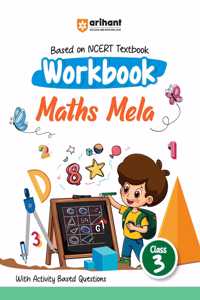 Arihant Based on NCERT Textbook Workbook Maths Mela Class 3 | With Activity Based Questions Paperback
