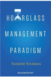 Hourglass Management Paradigm