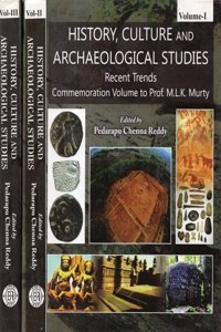 History Culture and Archaeological Studies (Set of 3 Vols): Recent Trends Commemoration Volume to Prof. M.L.K. Murty