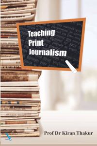 Teaching Print Journalism