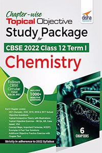 Chapter-wise Topical Objective Study Package for CBSE 2022 Class 12 Term I Chemistry