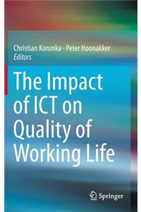 The Impact of ICT on Quality of Working Life