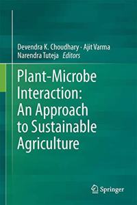 Plant-Microbe Interaction: An Approach to Sustainable Agriculture