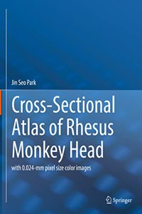 Cross-Sectional Atlas of Rhesus Monkey Head