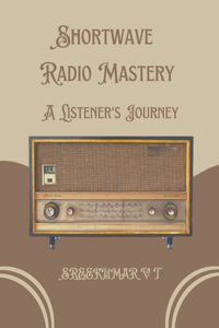 Shortwave Radio Mastery