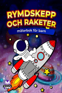 Rymdskepp och raketer målarbok för barn, 50 rymdfarkoster för barn att färglägga