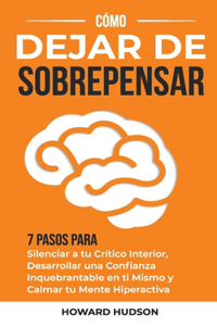 Cómo dejar de sobrepensar