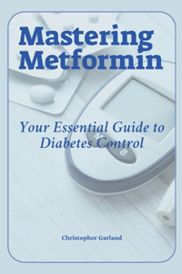 Mastering Metformin