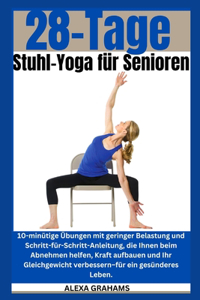 28 Tage Stuhl-Yoga für Senioren
