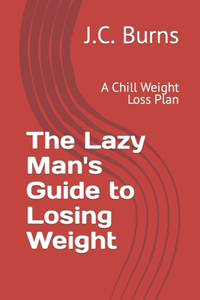 Lazy Man's Guide to Losing Weight
