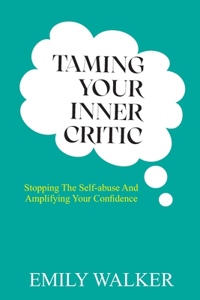 Taming Your Inner Critic