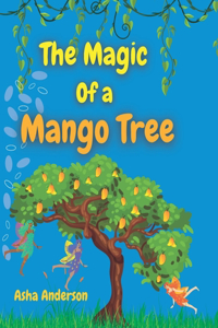 Magic Of A Mango Tree