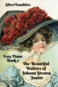 Beautiful Waltzes of Johann Strauss Junior for Easiest Piano Book 2