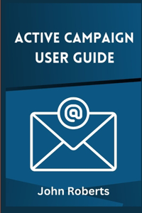 Active Campaign User Guide