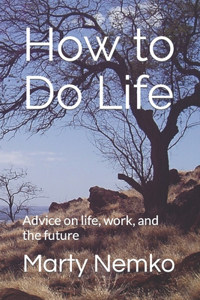 How to Do Life