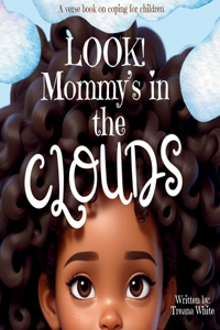 LOOK ! Mommy's in the Clouds