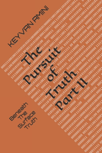 Pursuit of Truth Part II