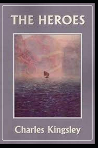 The Heroes by Charles Kingsley illustrated edition