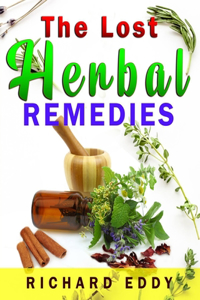 Lost Herbal Remedies