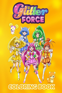 Glitter Force Coloring Book