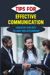 Tips For Effective Communication