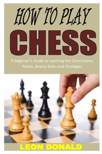 How to Play Chess