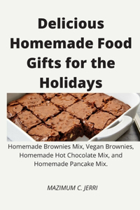 Delicious Homemade Food Gifts for the Holidays