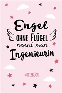 Engel ohne Flügel nennt man Ingenieurin