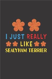 I Just Really Like Sealyham Terrier