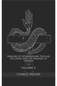 Memoirs of Extraordinary Popular Delusions and the Madness of Crowds