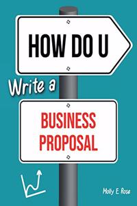 How Do U Write A Business Proposal