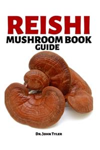 Reishi Mushroom Book Guide