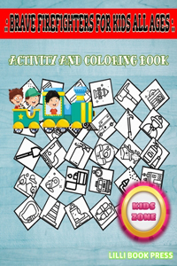 Brave Firefighters For Kids All Ages