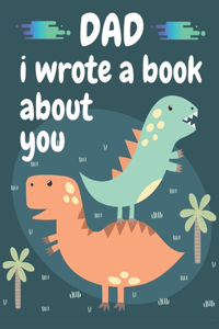 Dad I Wrote A Book About You