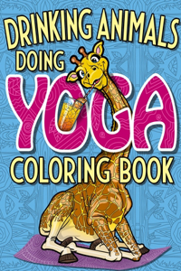 Drinking Animals Doing Yoga Coloring Book