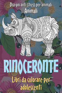 Libri da colorare per adolescenti - Disegni Anti stress per animali - Animali - Rinoceronte