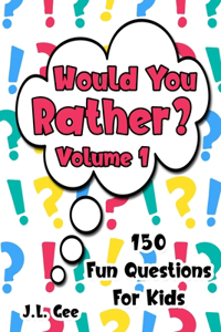 Would You Rather? Volume 1